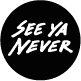 See Ya Never (UK)
